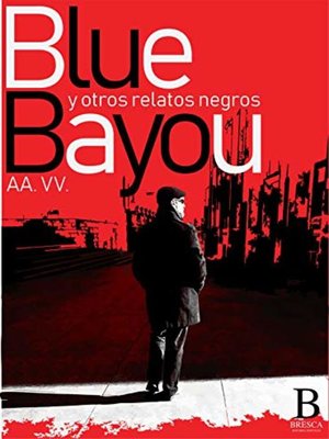 cover image of Blue Bayou y otros relatos negros